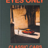 Eyes Only - Classic Cars